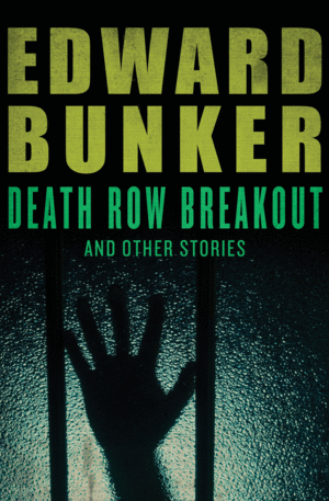 Death row breakout and other stories