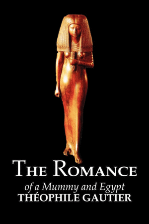 Romance of a Mummy and Egypt, The
