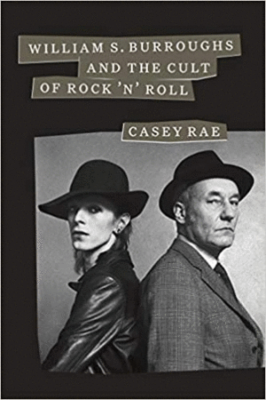 William S. Burroughs and the Cult of Rock 'n' Roll