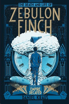 Death and Life of Zebulon Finch, The. Empire Decayed.