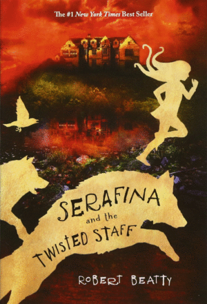 Serafina and the Twisted Staff (2)