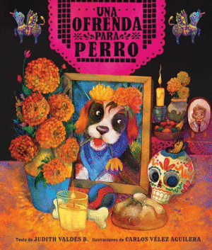 Una ofrenda para Perro
