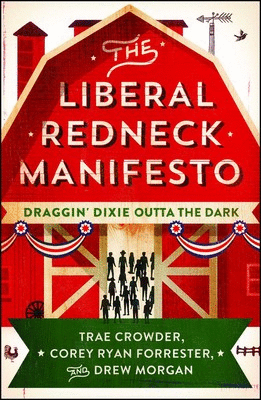 Liberal Redneck Manifesto, The