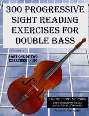 300 Progressive Sight Reading Exercises for Double Bass
