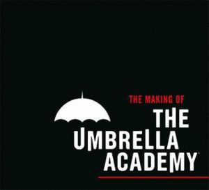 Making Of The Umbrella Academy, The