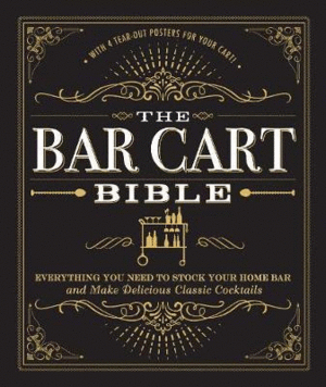 Bar Cart Bible, The