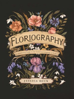 Floriography. Vol. 1