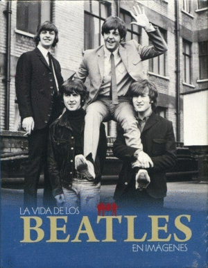 Vida de los Beatles en imágenes, La