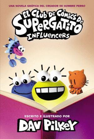 El Club de Comics de Supergatito: Influencers (Cat Kid Comic Club: Influencers): Volume 5