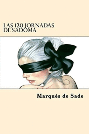 120 Jornadas de Sadoma, Las (Spanish Edition)