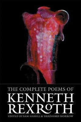 Complete Poems of Kenneth Rexroth, The