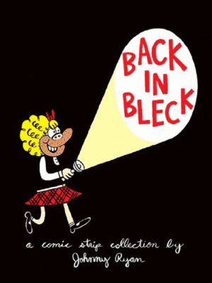 Back in Bleck: Blecky Yuckerella, Vol. 2