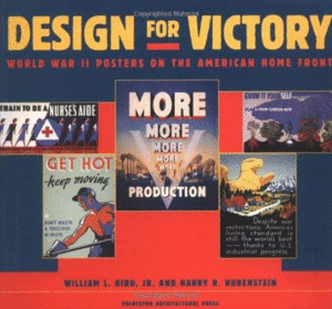 Design for Victory: World War II Poster on the American Home Front