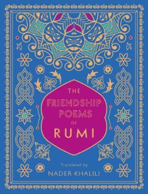 Friendship Poems of Rumi The