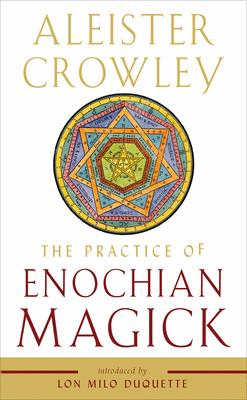 Practice of Enochian Magick, The