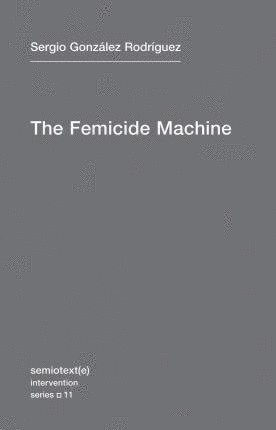 Femicide Machine, The