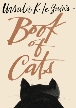 Ursula K. Le Guin's Book of Cats
