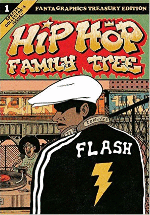 Hip Hop Family Tree Book 1: 1970s-1981