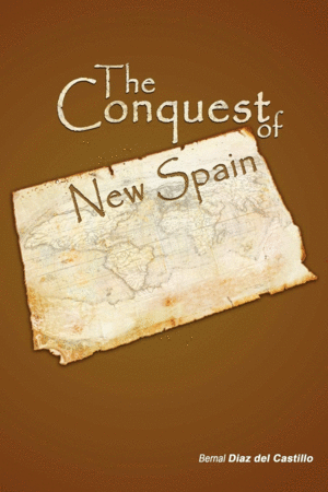 Conquest of New Spain, The