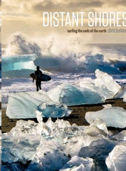 Distant Shores: Surfing the Ends of the Earth