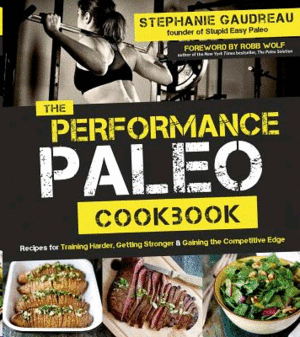 Performance Paleo Cookbook, The