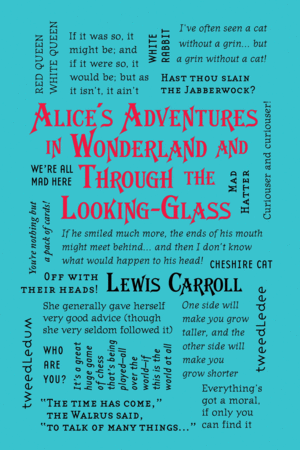 Alice Adventures in Wonderland and Through the Looking-Glass
