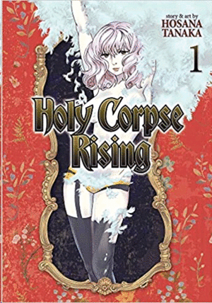 Holy Corpse Rising (Vol. 1)