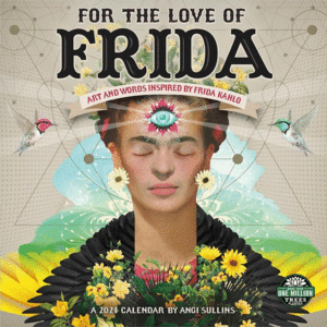 For the Love of Frida: calendario de pared 2024