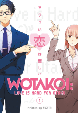 Wotakoi: Love is Hard for Otaku. Vol. 1