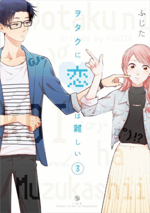 Wotakoi: Love Is Hard for Otaku. Vol. 3