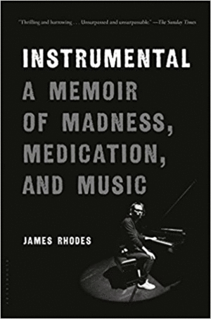Instrumental a memoir af madness medication, and music