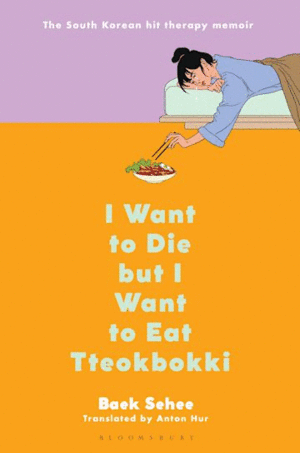 I Want to Die but I Want to Eat Tteokbokki