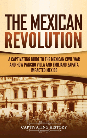 Mexican Revolution, The