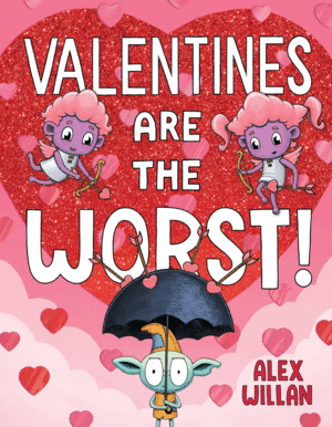 Valentines Are the Worst!