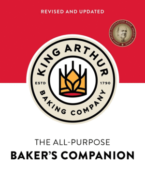 The King Arthur Baking Company's All-Purpose Baker's Companion: Revised and Updated Edition