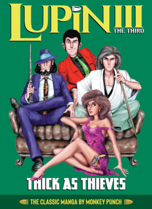 Lupin III, Thick as Thieves:The Classic Manga Collection