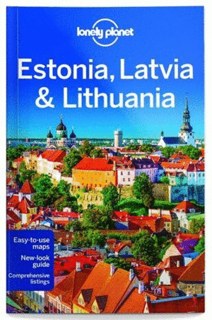 Lonely Planet: Estonia, Latvia & Lithuania