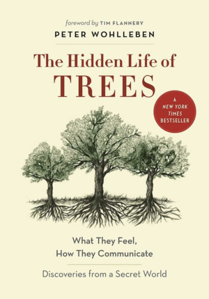 Hidden Life of Trees, The