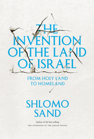 Invention of the Land of Israel, The