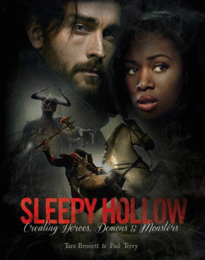 Sleepy Hollow: Creating Heroes, Demons and Monsters
