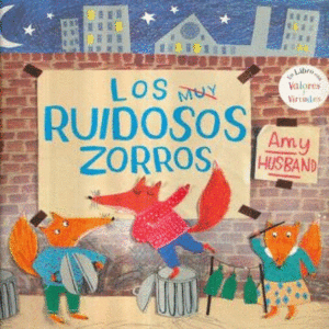 Muy ruidosos zorros, Los