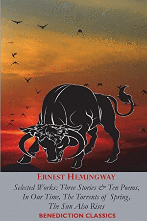 Ernest Hemingway Selected Works
