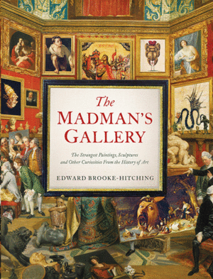 Madman's Gallery, The