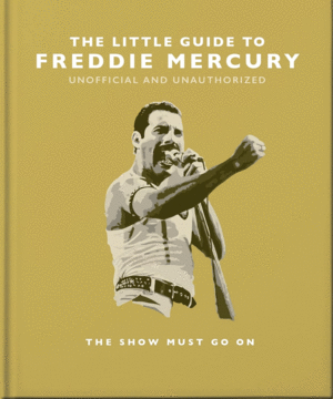 Little Guide to Freddie Mercury, The