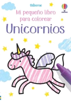 Unicornios: Mi pequeño libro para colorear