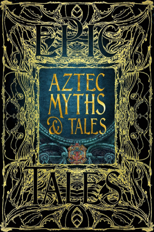 Aztec Myths & Tales