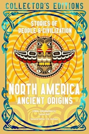 North America Ancient Origins: Stories of People & Civilization