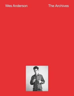 Wes Anderson: The Archives