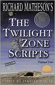 Richard Matheson's The Twilight Zone Scripts Vol. 2