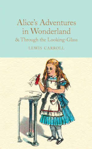 Alice's Adventures in Wonderland & Through the Looking-Glass